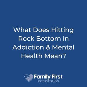 What Does Hitting Rock Bottom in Addiction & Mental Health Mean?