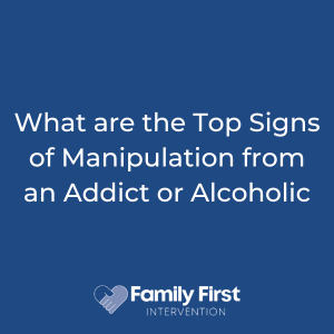 What are the Top Signs of Manipulation from an Addict or Alcoholic