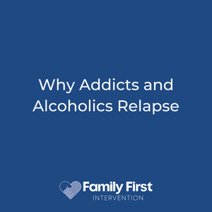 Why Addicts and Alcoholics Relapse